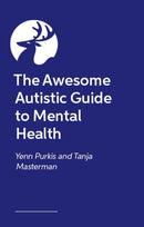 The Awesome Autistic Guide to Mental Health
