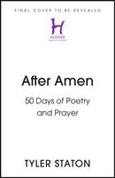 After Amen : 50 Days of Poetry and Prayer-9781399833561