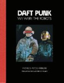 Daft Punk - We Were The Robots : A Disco Pogo Tribute-9781399962889