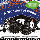 A Wonderful Wood: A Black-and-White High-Contrast Storybook for Newborns and Children aged 0-5-9781399984133