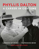 Phyllis Dalton: A Career in Costume – From Lawrence of Arabia to The Princess Bride
