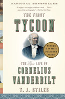 The First Tycoon (Pulitzer Prize Winner)
