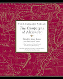 The Landmark Arrian : The Campaigns of Alexander the Great-9781400079674