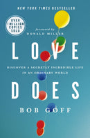 Love Does : Discover a Secretly Incredible Life in an Ordinary World-9781400203758