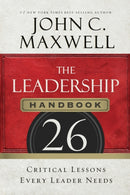 The Leadership Handbook : 26 Critical Lessons Every Leader Needs-9781400205936