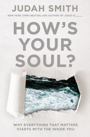 How's Your Soul? : Why Everything that Matters Starts with the Inside You-9781400212743