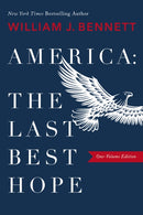 America-The Last Best Hope (One-Volume Edition) : Explore the Discovery of the New World, the Revolutionary War, the Civil War, World War I, the Great Depression, World War II, the Civil Rights Moveme-9781400212903