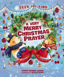 A Very Merry Christmas Prayer Seek and Find : A Sweet Poem of Gratitude for Holiday Joys, Family Traditions, and Baby Jesus-9781400219476