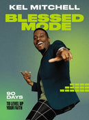 Blessed Mode : 90 Days to Level Up Your Faith (A 90-Day Devotional)-9781400229185