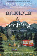 Anxious for Nothing (Young Readers Edition) : Living Above Anxiety and Loneliness-9781400229543