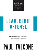 Leadership Offense : Mastering Appraisal, Performance, and Professional Development-9781400230044