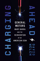 Charging Ahead : GM, Mary Barra, and the Reinvention of an American Icon-9781400233595