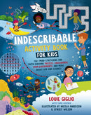 Indescribable Activity Book for Kids : 150+ Mind-Stretching and Faith-Building Puzzles, Crosswords, STEM Experiments, and More About God and Science!-9781400235889