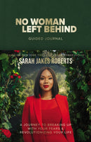 No Woman Left Behind Guided Journal : A Journey to Breaking Up with Your Fears and Revolutionizing Your Life (A Woman Evolve Experience)-9781400236879