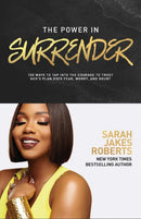 The Power in Surrender : 100 Ways to Tap into the Courage to Trust God's Plan Over Fear, Worry, and Doubt (A 100-Day Devotional)-9781400236923