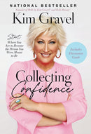 Collecting Confidence : Start Where You Are to Become the Person You Were Meant to Be-9781400238606