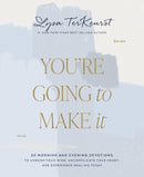 You're Going to Make It : 50 Morning and Evening Devotions to Unrush Your Mind, Uncomplicate Your Heart, and Experience Healing Today (A 50-Day Devotional)-9781400239085