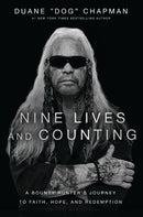 Nine Lives and Counting : A Bounty Hunter's Journey to Faith, Hope, and Redemption-9781400239276