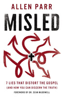 Misled : 7 Lies That Distort the Gospel (and How You Can Discern the Truth)-9781400239757