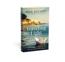 Traveling Light : Releasing the Burdens You Were Never Intended to Bear-9781400242955
