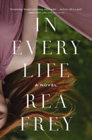 In Every Life : A Novel-9781400243136