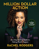 Million Dollar Action : Your Step-by-Step Guide to Making Wealth Happen-9781400243686