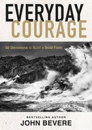 Everyday Courage : 50 Devotions to Build a Bold Faith-9781400244164