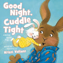 Good Night, Cuddle Tight : A Bedtime Bunny Book-9781400244584