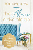 The Alone Advantage : 10 Behind-the-Scenes Habits That Drive Crazy Success-9781400244997