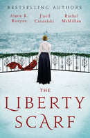 The Liberty Scarf : A Story of Three Women, One War, and a Scarf That Binds Them Together-9781400246700
