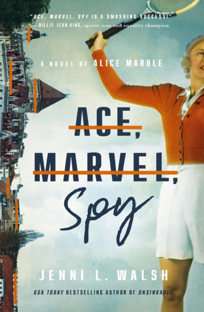 Ace, Marvel, Spy : A Novel of Alice Marble-9781400246748