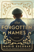 The Forgotten Names : A Tale of Heroism and Reclaiming Identity in Nazi-Occupied France-9781400248414
