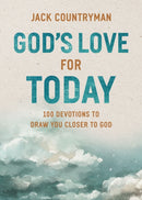 God's Love for Today : 100 Devotions to Draw You Closer to God (The Perfect Christian Devotional Gifts for Women and Men)-9781400248544
