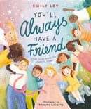 You''ll Always Have a Friend