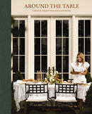Around the Table : Tables and Traditions for Gathering-9781400250622