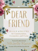 Dear Friend : Daily Love Notes for Contemplation, Connection, and Clarity (365 Days) - The Perfect Inspirational Christmas Gift for Women-9781400252626