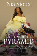 Bottom of the Pyramid : A Memoir of Persevering, Dancing for Myself, and Starring in My Own Life-9781400253043