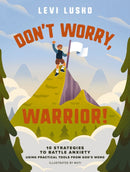 Don''t Worry, Warrior!