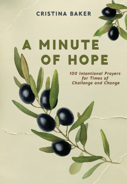 A Minute of Hope : 100 Prayers for Staying Steadfast Through Challenges and Change-9781400253395