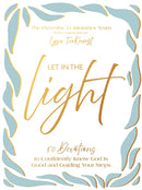 Let In the Light : 50 Devotions to Confidently Know God Is Good and Guiding Your Steps - A Daily Devotional for Advent and Christmas-9781400253746