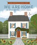 We Are Home When We''re Together