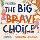 The Big Brave Choice
