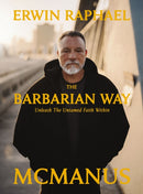 The Barbarian Way : Unleash the Untamed Faith Within-9781400257393
