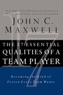 The 17 Essential Qualities of a Team Player : Becoming the Kind of Person Every Team Wants-9781400280551