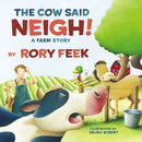 The Cow Said Neigh! (board book) : A Farm Story-9781400311897