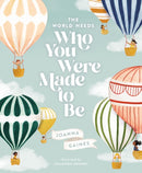 The World Needs Who You Were Made to Be-9781400314232