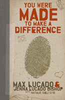 You Were Made to Make a Difference