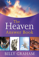 The Heaven Answer Book : Understanding Eternity (Answers to Over 100 of Your Pressing Questions about Eternal Life, Salvation, and Life After Death)-9781400319381