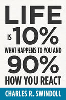 Life Is 10% What Happens to You and 90% How You React : Cultivating Inner Strength and Embracing Hope When Life is Not What You Expected-9781400333271