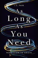 As Long as You Need : Permission to Grieve-9781400336845
